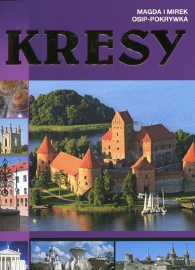 Kresy - Magda Osip-Pokrywka, Mirek Osip-Pokrywka
