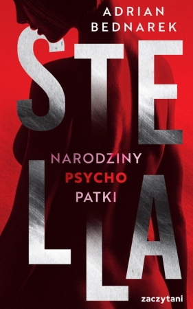 Stella. Narodziny psychopatki. Tom II - Adrian Bednarek