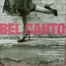 Bel Canto: The Beautiful Voices of Italian Ope