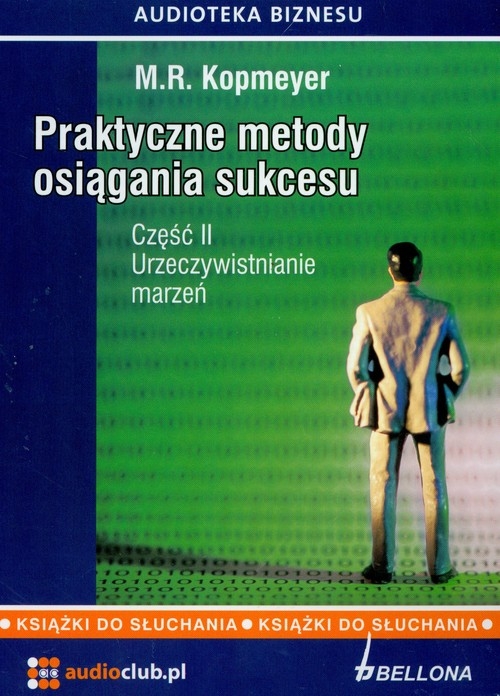 Praktyczne metody osiągania sukcesu część 2