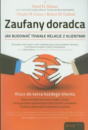 Zaufany doradca Jak budować trwałe relacje z klientami