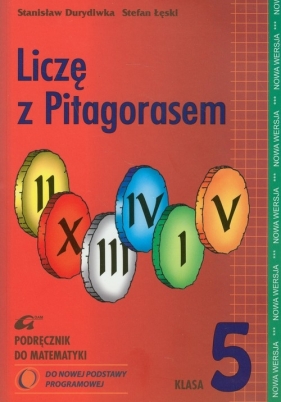 Liczę z Pitagorasem 5 podręcznik - Durydiwka Stanisław, Łęski Stefan