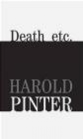 Death Etc. Harold Pinter