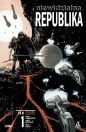 Niewidzialna Republika. Tom 1 - Corinna Bechko, Gabriel Hardman