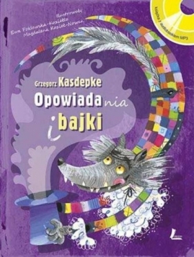 Opowiadania i bajki. Książka z płytą CD - Grzegorz Kasdepke