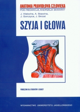 Szyja i głowa - Skawina Andrzej (redakcja)