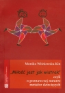 Miłość jest jak wiatrak +CD czyli o poznawczej naturze metafor Wiśniewska-Kin Monika