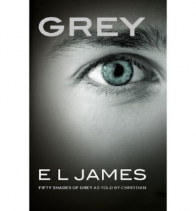 Grey Fifty Shades of Grey as told by Christian - E. L. James