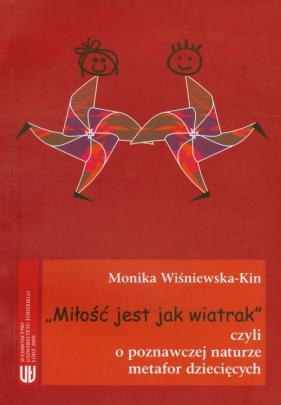 Miłość jest jak wiatrak +CD - Wiśniewska-Kin Monika