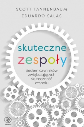 Skuteczne zespoły - Tannenbaum Scott, Salas Eduardo