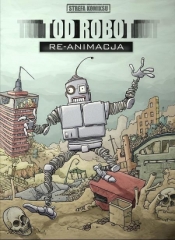 Strefa komiksu T.6 Tod Robot: Re-animacja - Opracowanie zbiorowe