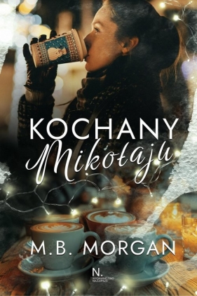 Kochany Mikołaju - M.B. Morgan