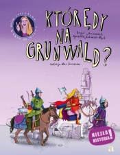 Którędy na Grunwald? - Boguś Janiszewski, Agnieszka Jankowiak-Maik