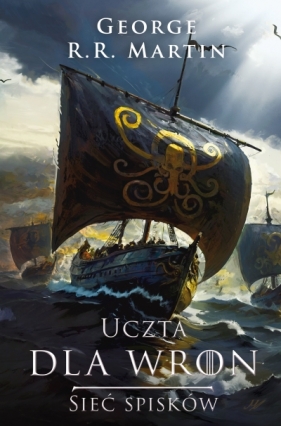 Pieśń Lodu i Ognia. Uczta dla wron. Sieć spisków. Tom 2 - Martin Vopěnka, George R.R.