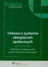 Ustawa o systemie ubezpieczeń społecznych  Łabanowski Mirosław, Wantoch-Rekowski Jacek