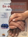 En equipo.es 2 Libro de Ejercicios + CD Juan Olga, Prada Marisa, Zaragoza Ana