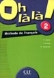 Oh la la 2 GIM Podręcznik. Język francuski C.Favret