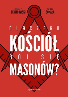 Dlaczego Kościół boi się masonów? - Witold Sokała, Tomasz Terlikowski