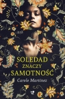 Soledad znaczy samotność Martinez Carole