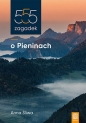 555 zagadek o Pieninach - Anna Śliwa