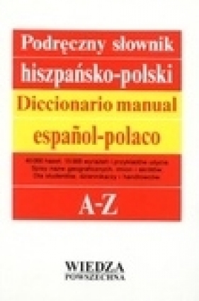 Podręczny słownik hiszpańsko - polski - Kazimierz Hiszpański, Stanisław Wawrzykowicz