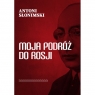 Moja podróż do Rosji Antoni Słonimski
