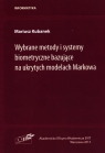 Wybrane metody i systemy biometryczne bazujące na ukrytych modelach Markowa Kubanek Mariusz