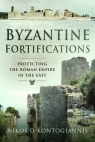 Byzantine Fortifications Protecting the Roman Empire in the East Nikos D. Kontogiannis