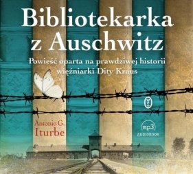 Bibliotekarka z Auschwitz - Iturbe Antonio G.