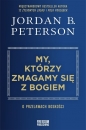 My, którzy zmagamy się z Bogiem - Jordan B. Peterson