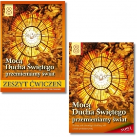 Pakiet: Podręcznik + zeszyt ćwiczeń. Mocą Ducha Świętego przemienimy świat. Szkoła podstawowa. Klasa 8. Religia