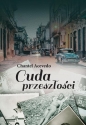 Cuda przeszłości - Chantel Acevedo