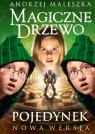 Magiczne Drzewo. Pojedynek (Nowa wersja) Andrzej Maleszka