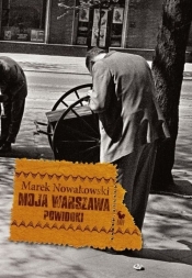 Moja Warszawa - Nowakowski Marek