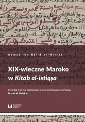 XIX-wieczne Maroko w Kitab al-istiqsa - Ibn H̱ālid an-Nāṣirī Aḥmad 