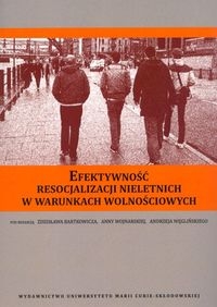 Efektywność resocjalizacji nieletnich w warunkach wolnościowych