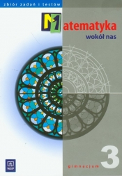 Matematyka wokół nas 3 zbiór zadań i testów