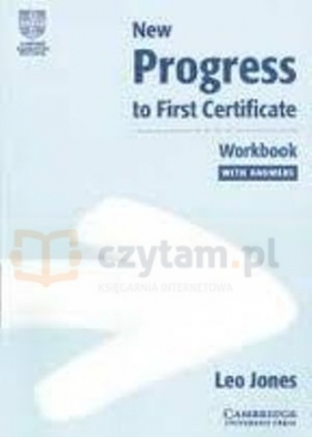 New Progress to First Certificate Workbook with answers - Jones Leo