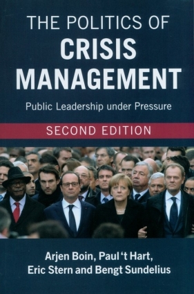 The Politics of Crisis Management - Arjen Boin, Paul 't Hart, Eric Stern, Bengt Sundelius