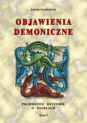 Objawienia demoniczne. Tom 1-2 - Jakub Szymański
