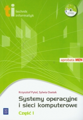 Systemy operacyjne i sieci komputerowe część 1 z płytą CD - Pytel Krzysztof, Osetek Sylwia