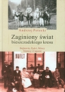 Zaginiony świat bieszczadzkiego kresu Bojkowie, Żydzi, Polacy, Niemcy i Potocki Andrzej