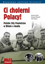 Ci cholerni Polacy! - Grzegorz Sojda, Grzegorz Śliżewski
