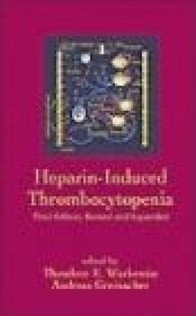 Heparin Induced Thrombocytopenia WARKENTIN,  GREINACHER,  Warkentin