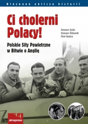 Ci cholerni Polacy! - Sojda Grzegorz, Śliżewski Grzegorz, Hodyra Piotr