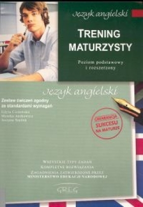 Trening maturzysty. Język angielski - Ciszewska Edyta, Antkowicz Monika