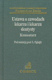 Ustawa o zawodach lekarza i lekarza dentysty Komentarz - Opracowanie zbiorowe