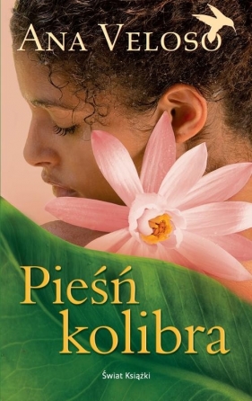 Pieśń kolibra - Veloso Ana