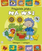 Przyjaciele jeżyka Na wsi - Opracowanie zbiorowe