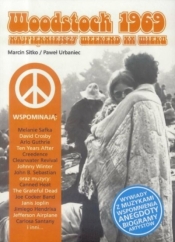 Woodstock 1969. Najpiękniejszy weekend XX wieku - Sitko Marcin Urbaniec Paweł Wyszogrodzki Daniel